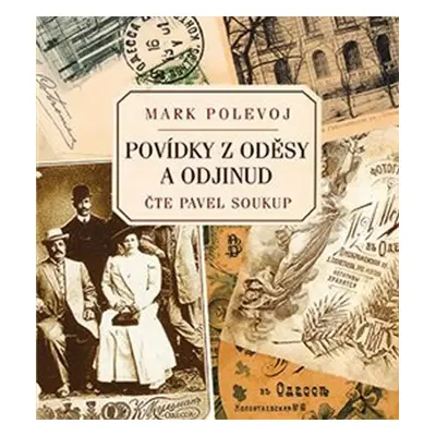 Povídky z Oděsy a odjinud - CDmp3 (Čte Pavel Soukup) - Mark Polevoj