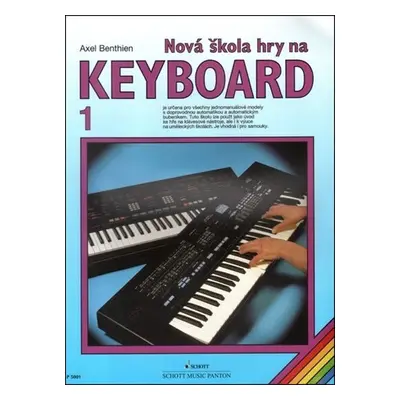 Nová škola hry na keyboard 1 - Axel Benthien