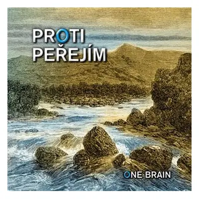 Proti peřejím - CD - Brain One