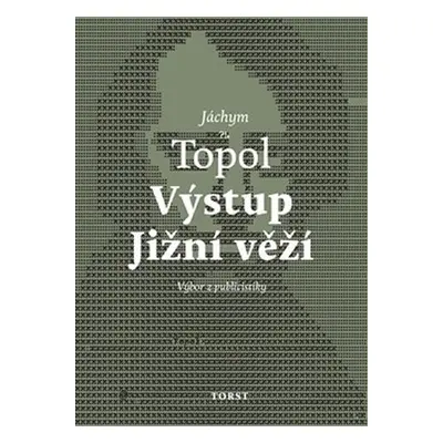 Výstup Jižní věží - Jáchym Topol