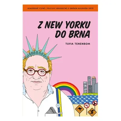 Z New Yorku do Brna - Tuvia Tenenbom