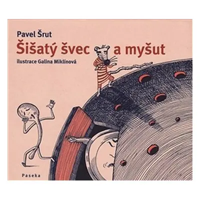 Šišatý švec a myšut - Pavel Šrut