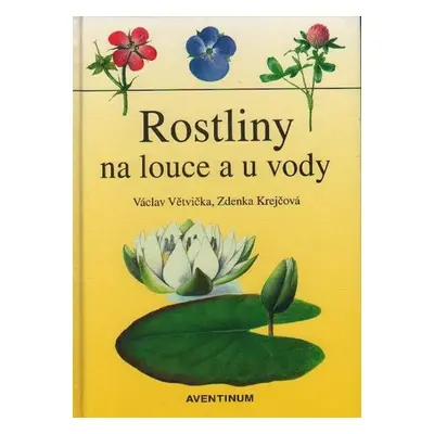 Rostliny na louce a u vody - Zdenka Krejčová