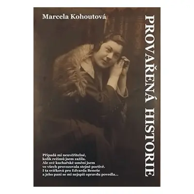 Provařená historie - Marcela Kohoutová