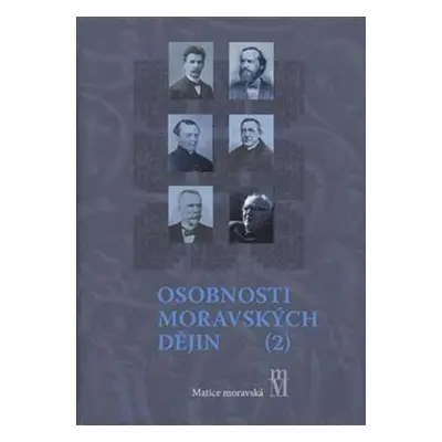 Osobnosti moravských dějin II. - Bronislav Chocholáč