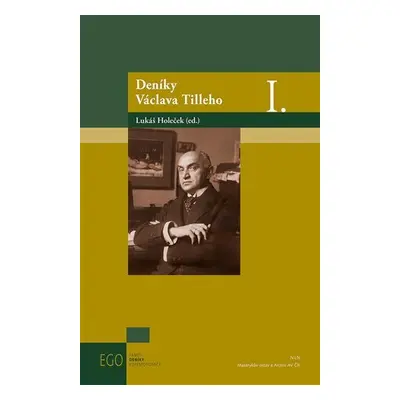 Deníky Václava Tilleho I. - Lukáš Holeček