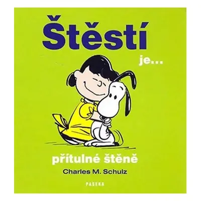 Štěstí je ... přítulné štěně - Charles Schultz