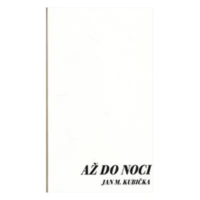 Až do noci - Jan M. Kubička