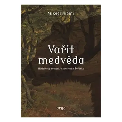 Vařit medvěda - Mikael Niemi