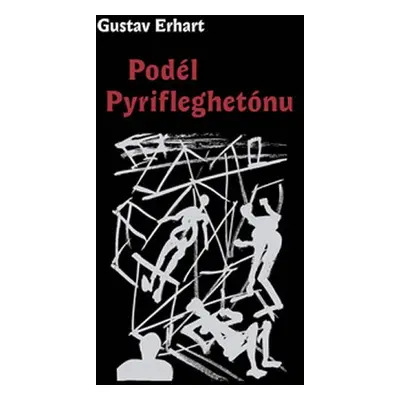 Podél Pyrifleghetónu - Gustav Erhart