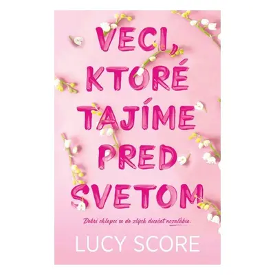 Veci, ktoré tajíme pred svetom - Lucy Score