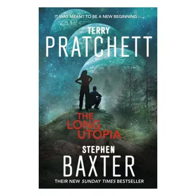 The Long Utopia (The Long Earh 4), 1. vydání - Stephen Baxter