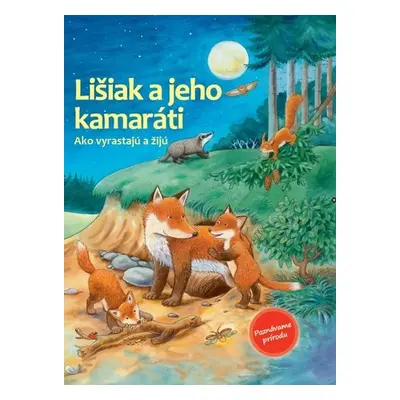 Lišiak a jeho kamaráti - Friederun Reichenstetter