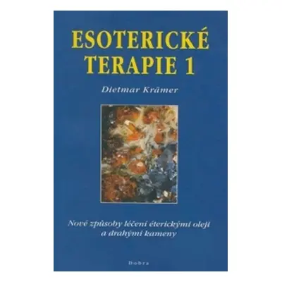 Esoterické terapie 1 - Dietmar Krämer