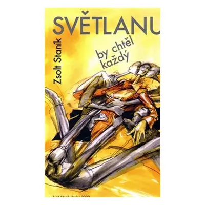 Světlanu by chtěl každý - Zsolt Staník