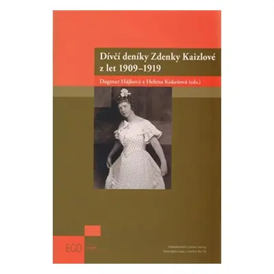 Dívčí deníky Zdenky Kaizlové z let 1909-1919 - Helena Kokešová