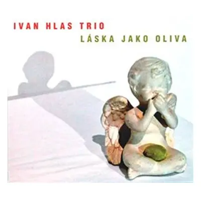 Láska jako oliva - CD - Ivan Hlas