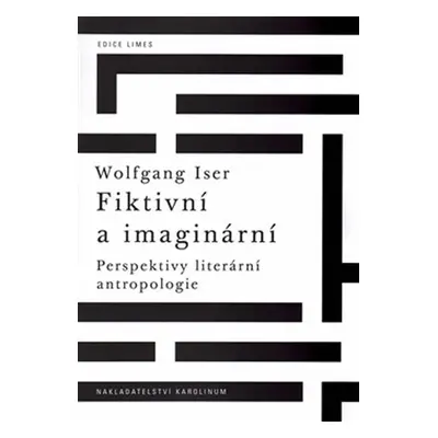 Fiktivní a imaginární - Perspektivy literární antropologie - Wolfgang Iser