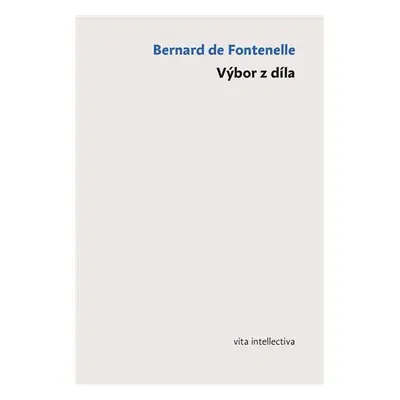 Výbor z díla - Fontenelle Bernard de