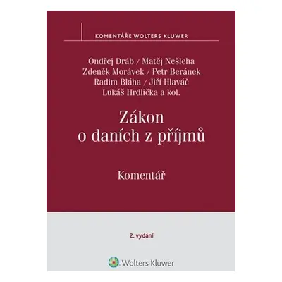 Zákon o daních z příjmů Komentář - Ondřej Dráb; Matěj Nešleha; Zdeněk Morávek; Jiří Hlaváč; Petr