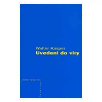 Uvedení do víry - Walter Kasper