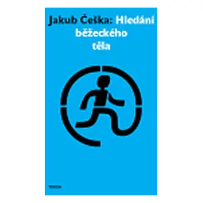 Hledání běžeckého těla - Jakub Češka