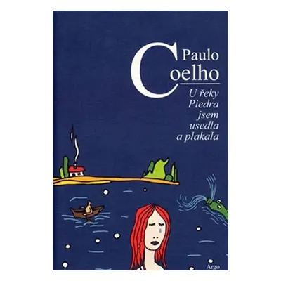 U řeky Piedra jsem usedla a plakala - Paulo Coelho