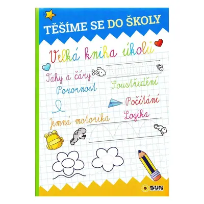 Těšíme se do školy - Velká kniha úkolů