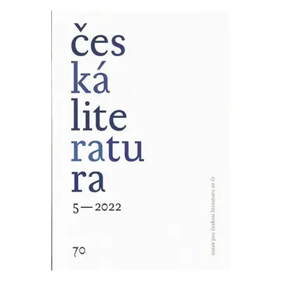 Česká literatura 5/2022 - Kolektiv