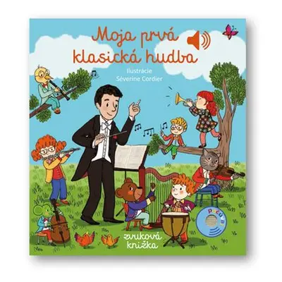 Moja prvá klasická hudba - Emilie Collet; Séverine Cordierová