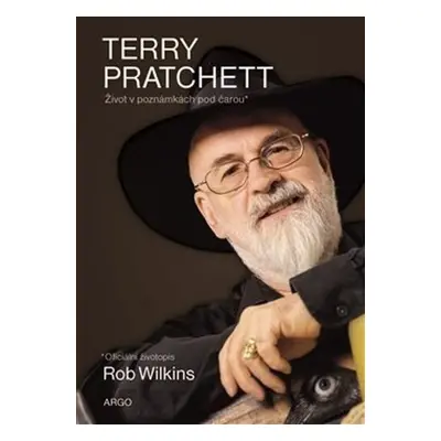 Terry Pratchett: Život v poznámkách pod čarou - Rob Wilkins