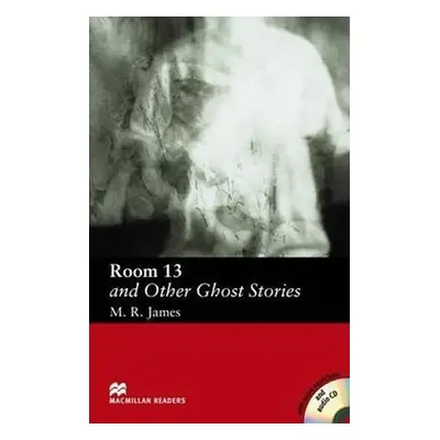 Macmillan Readers Elementary: Room 13 and Other Ghost Stories + CD - Montague-Rhodes James