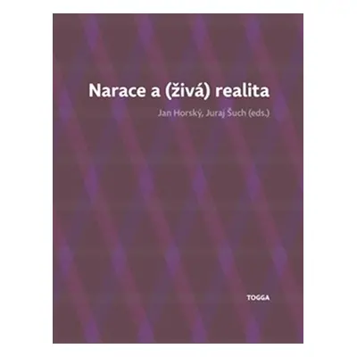 Narace a (živá) realit - Jan Horský