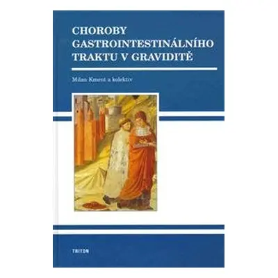 Choroby gastrointestinálního traktu v graviditě - Milan Kment