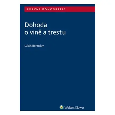 Dohoda o vině a trestu - Lukáš Bohuslav