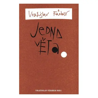 Jedna věta: Vratislav Färber - Vratislav Färber