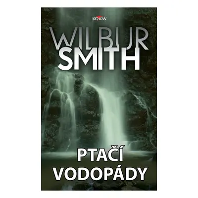 Ptačí vodopády - Wilbur Smith