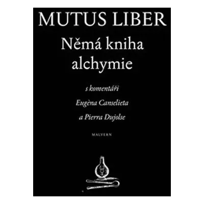 Mutus liber - Němá kniha alchymie - Eugene Canseliet