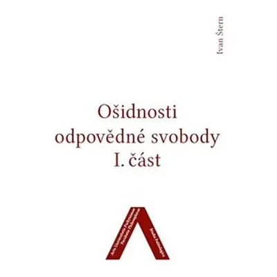 Ošidnosti odpovědné svobody 1 - Studia Politologica 6 - Ivan Štern