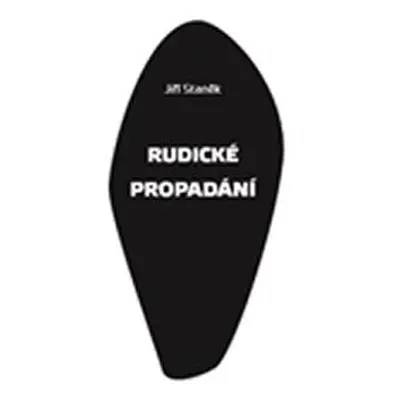 Rudické propadání - Jiří Staněk