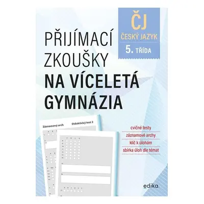 Český jazyk - Přijímací zkoušky na víceletá gymnázia pro žáky 5. tříd ZŠ, 3. vydání - Vlasta Ga