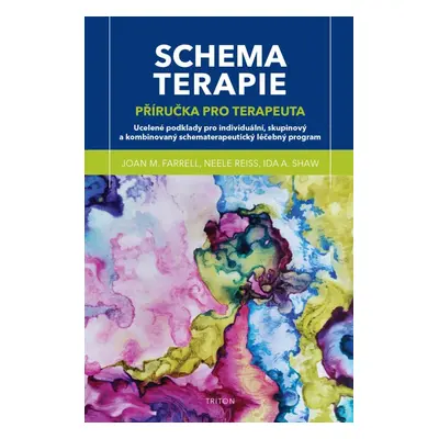 Schematerapie - Příručka pro terapeuta - Joan Farell