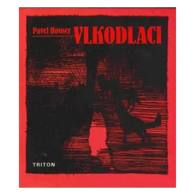 Vlkodlaci - Pavel Houser