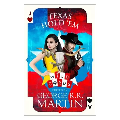 Texas Hold ‘Em (Wild Cards) - George Raymond Richard Martin