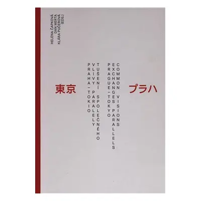 1920-2020 Praha - Tokio: Vlivy, paralely, tušení společného - Helena Čapková