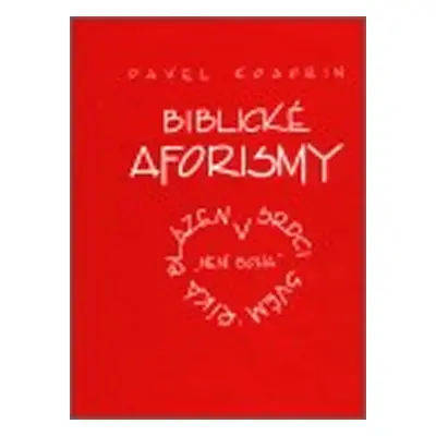 Biblické aforismy - Pavel Kosorin