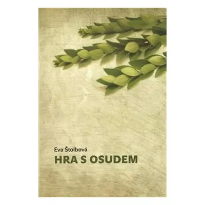 Hra s osudem - Eva Štolbová