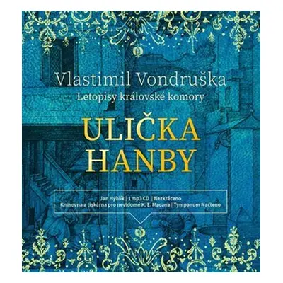 Ulička hanby - Letopisy královské komory - CDmp3 (Čte Jan Hyhlík) - Vlastimil Vondruška