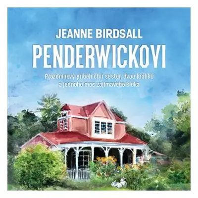 Penderwickovi - Prázdninový příběh čtyř sester, dvou králíků a jednoho moc zajímavého kluka - CD