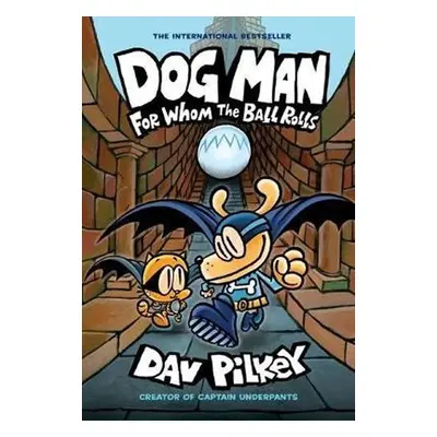 For Whom the Ball Rolls - Dav Pilkey